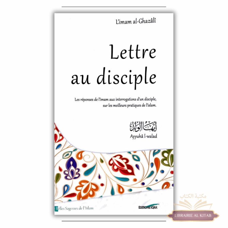 Lettre au disciple d'après L'imam al-Ghazâlî