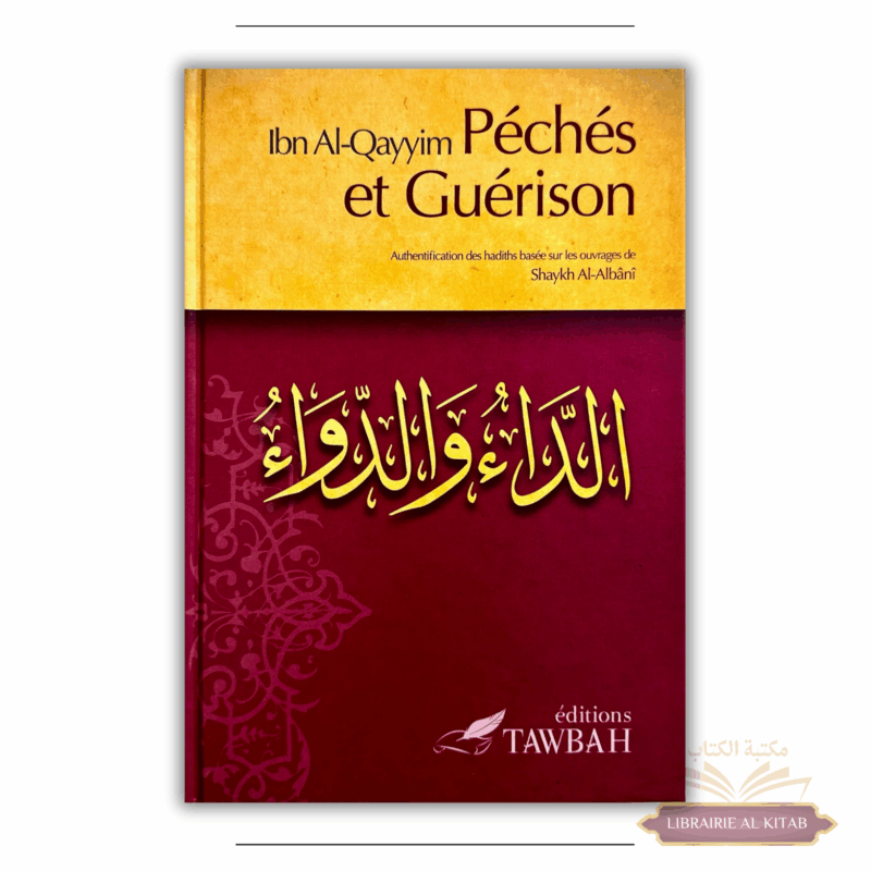 Péchés et guérison - Ibn Al-Qayyim Al-Jawziyya - Tawbah