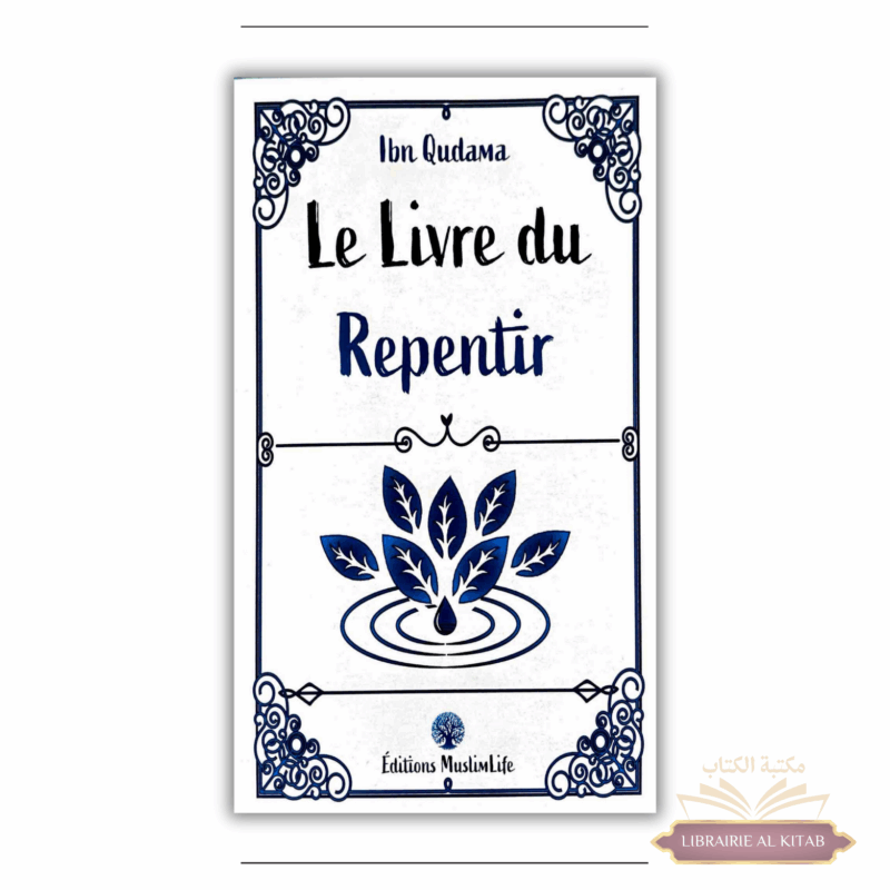 Le Livre du Repentir - ibn Qudama - MuslimLife