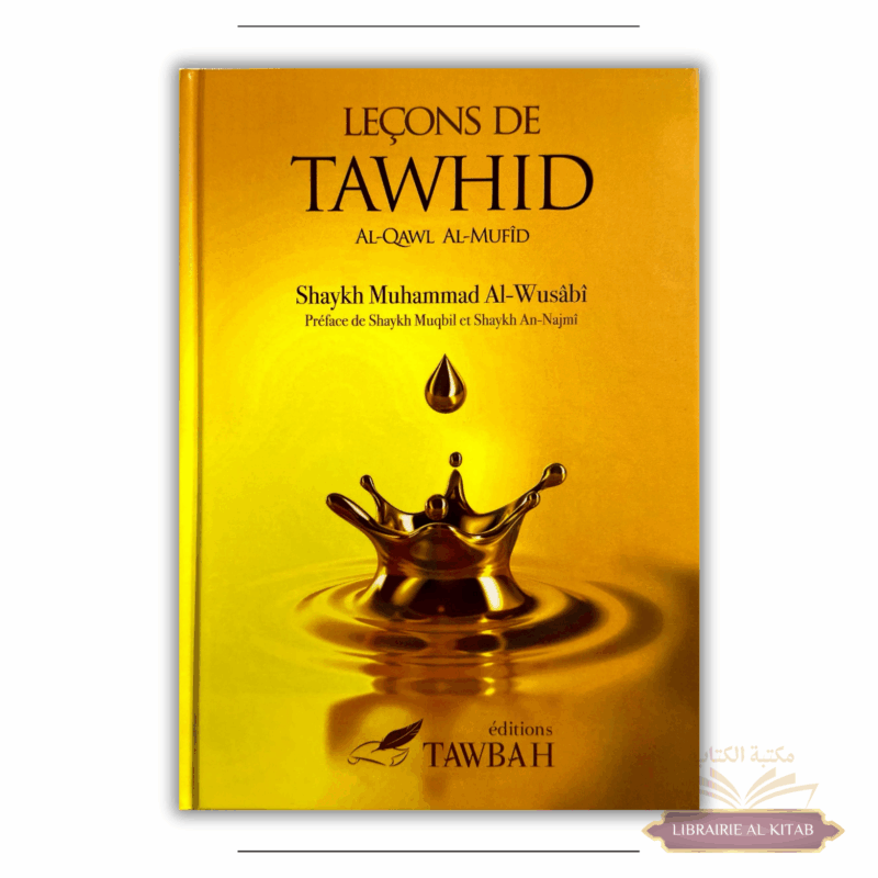 Leçons de Tawhid - Al-Qawl Al-Mufîd - Shaykh Muhammad Al-Wusâbî - Tawbah
