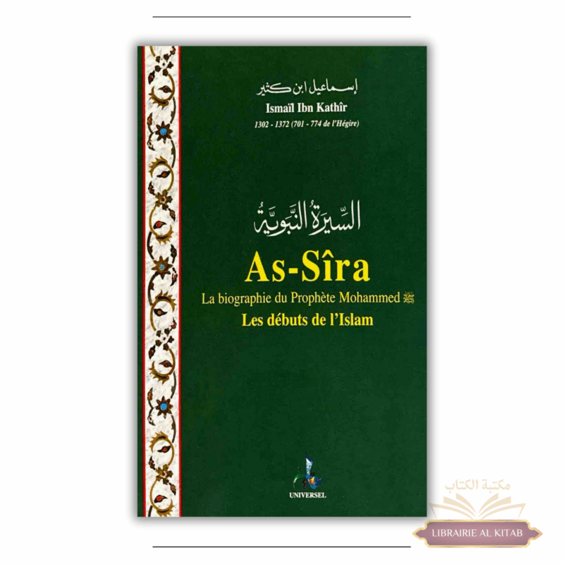 As-Sira : La Biographie du Prophète - ibn Kathir - Universel