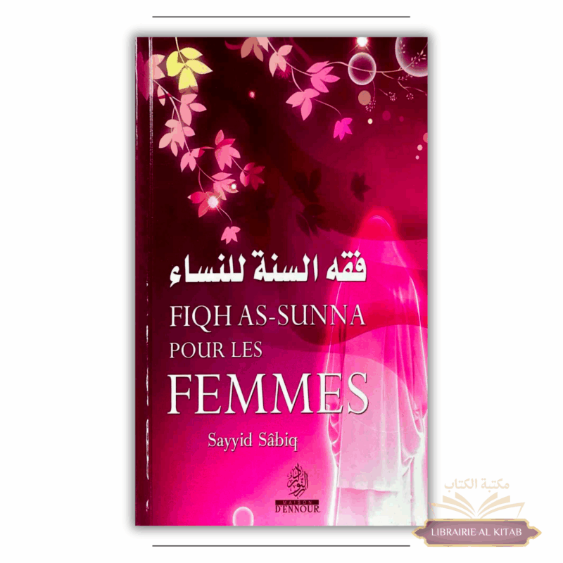 Fiqh as-sunna pour les femmes - Maison d'ennour