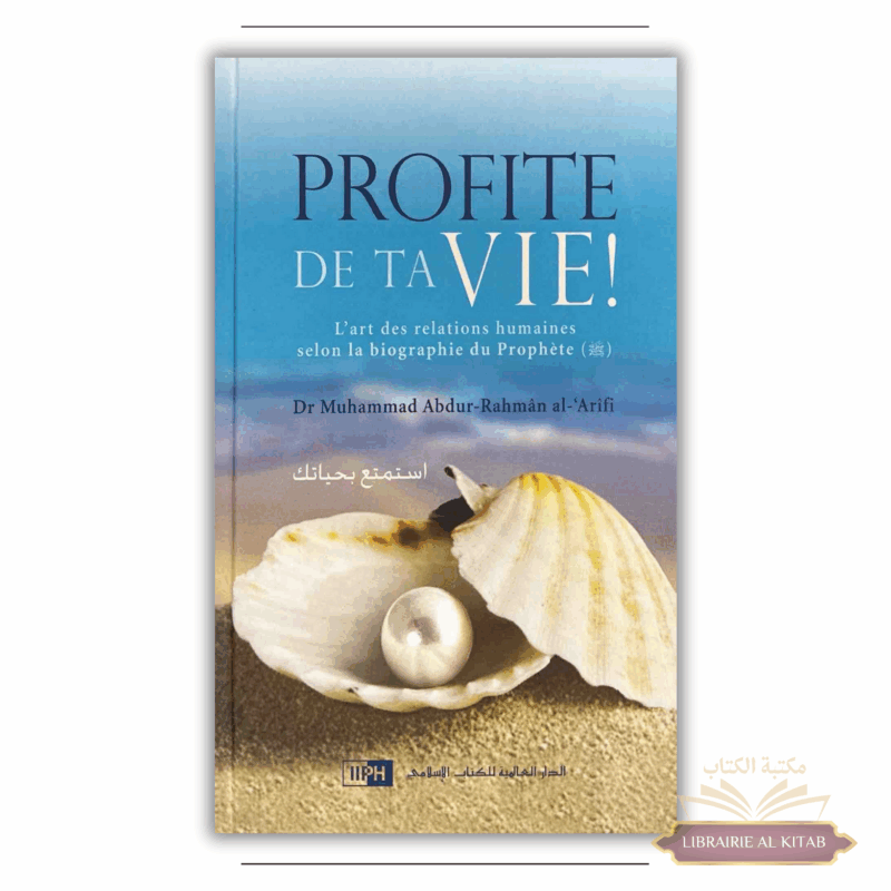 Profite de ta vie - Al Arifi - IIPH