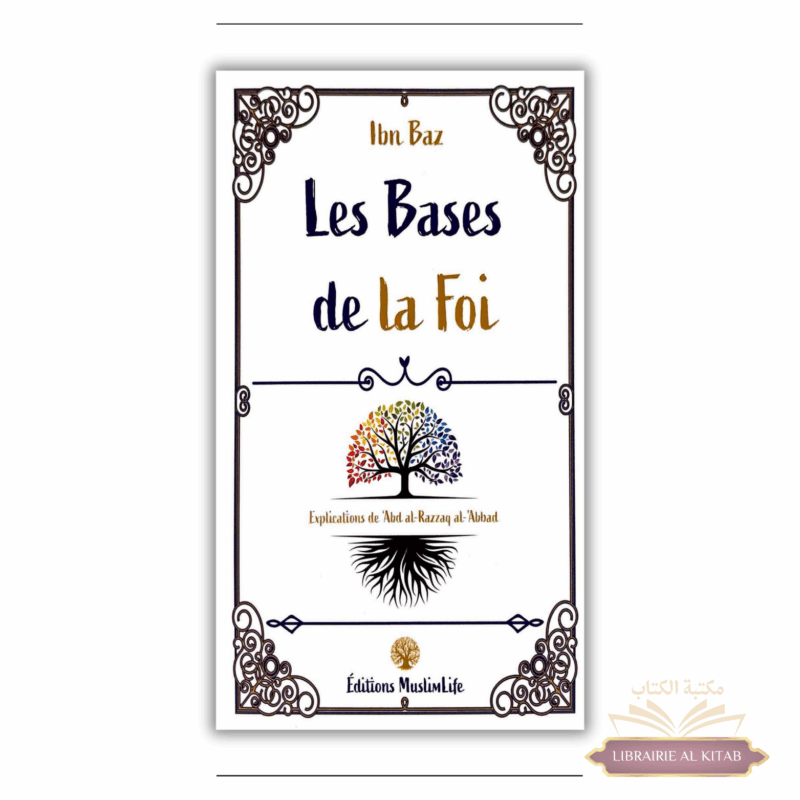 Les bases de la foi - ibn Baz - Muslimlife