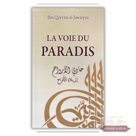 La Voie du Paradis - Ibn Al Qayyim - Tawhid