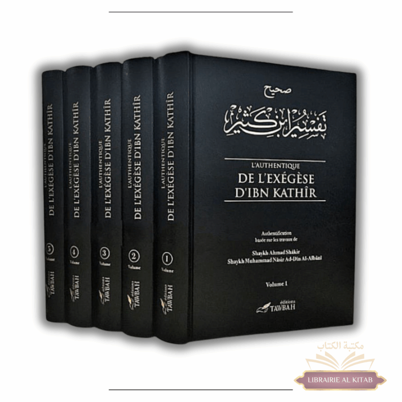 L'authentique de l'exégèse d'ibn Kathîr (Sahîh Tafsîr ibn Kathîr) - 5 Volumes - Tawbah