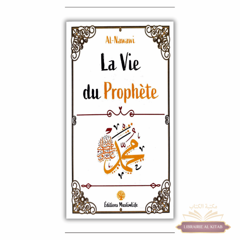 La vie du Prophète - Nawawi - Muslimlife