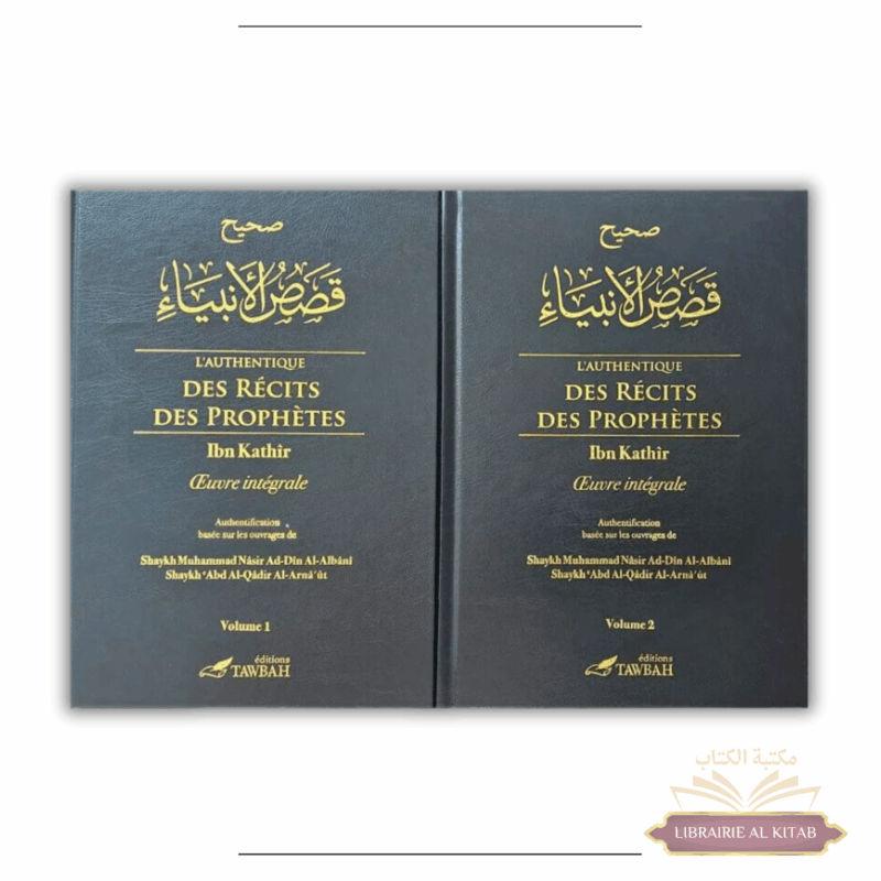 L'authentique des récits des prophètes - 2 Volumes - ibn Kathir - Tawbah
