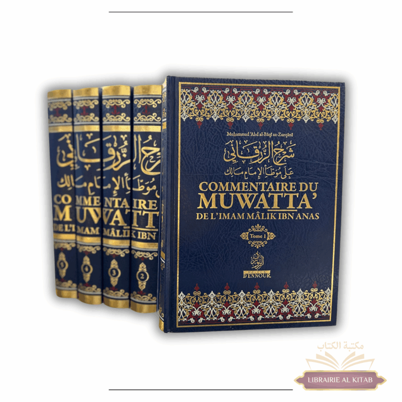 Commentaire du muwatta’ de l’Imam Mâlik Ibn Anas Muhamed ‘Abd al-bâqî Az-Zurqânî - Maison d'Ennour