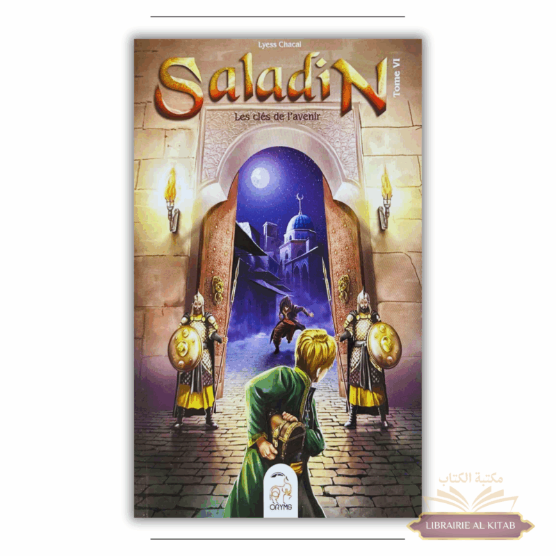 Saladin tome VI : les clés de l'avenir - Oryms