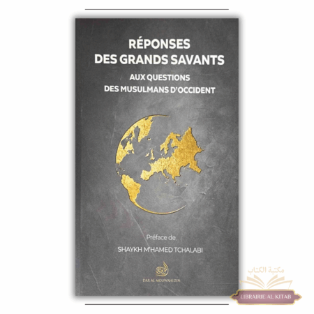 Réponses des grands savants aux questions des musulmans d’Occident - M'hamed Tchalabi - Dar Al Mouwahidin