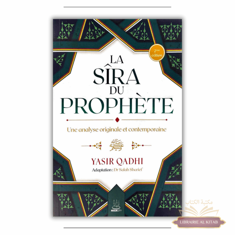 La Sîra du Prophète ﷺ – Une analyse originale et contemporaine - Yasir Qadhi - MuslimCity