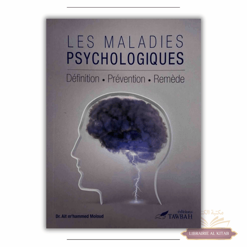 Les maladies psychologiques : Définition - Prévention - Remède - M'hammed Moloud - Tawbah