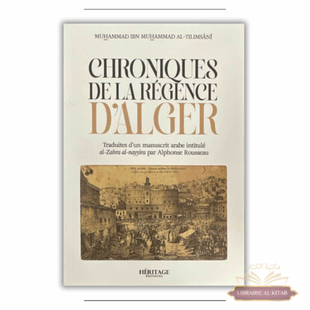 Chroniques de la Régence d'Alger - Muhammad Al-Tilimsânî - Héritage