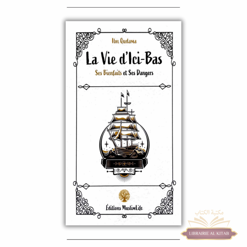 La vie d’ici-bas - Ibn Qudama - Muslimlife