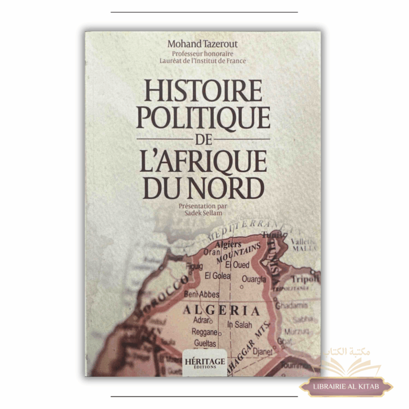 Histoire politique de l'Afrique du Nord - Mohand Tazerout - Héritage