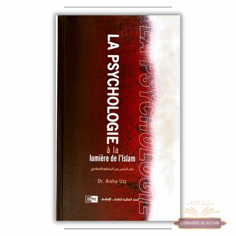 La psychologie à la lumière de l'Islam - Aicha Utz - IIPH