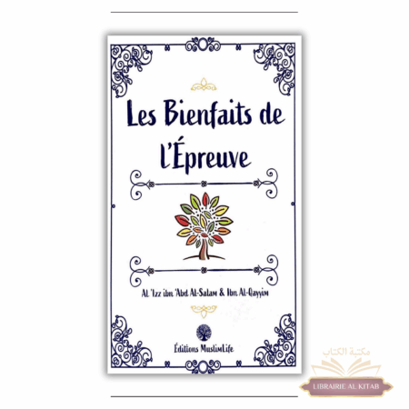 Les bienfaits de l’épreuve - Al-'Izz Ibn 'Abd Al-Salam & Ibn Al-Qayyim - Muslimlife