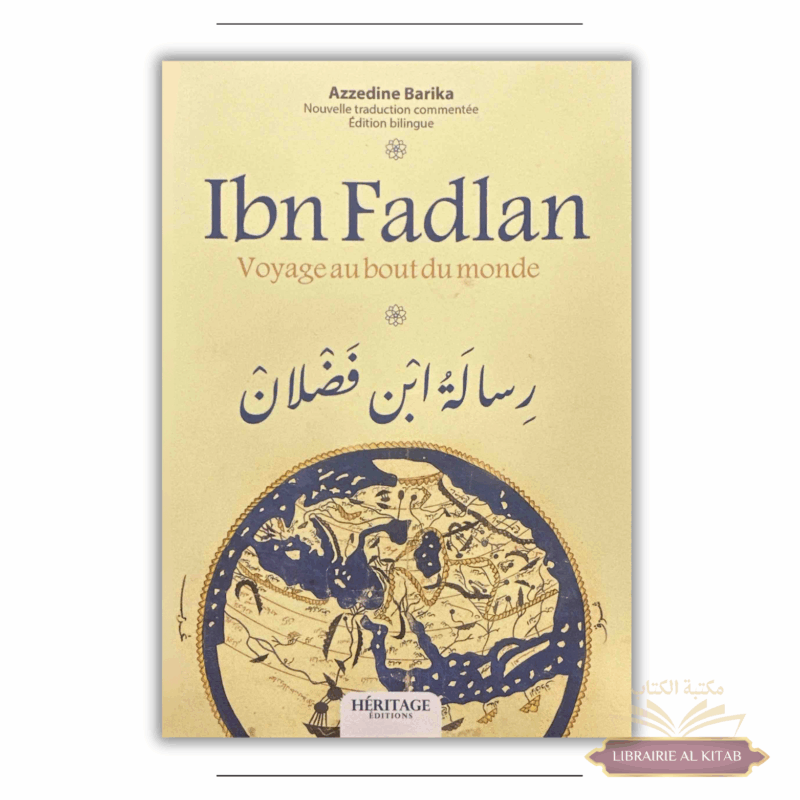 Ibn Fadlan : voyage au bout du monde (bilingue) - Azzedine Barika - Héritage