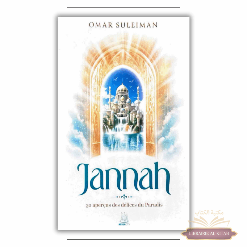 Jannah : 30 aperçus des délices du Paradis - Omar Suleiman - MuslimCity