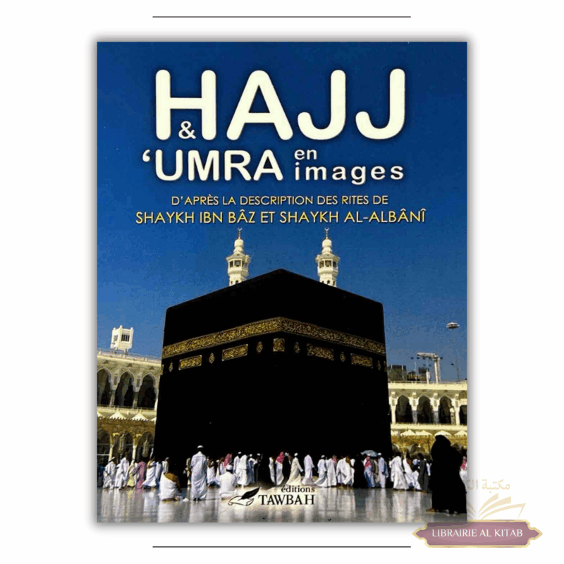 Hajj et 'umra en images - Tawbah