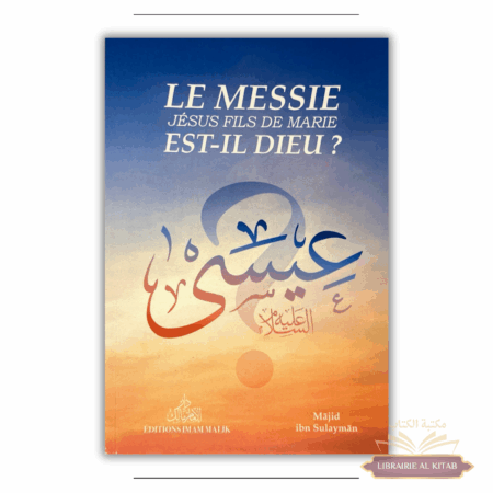 Le Messie est-il le fils de Dieu ? Majid ibn Sulayman - Édition Imam Malik