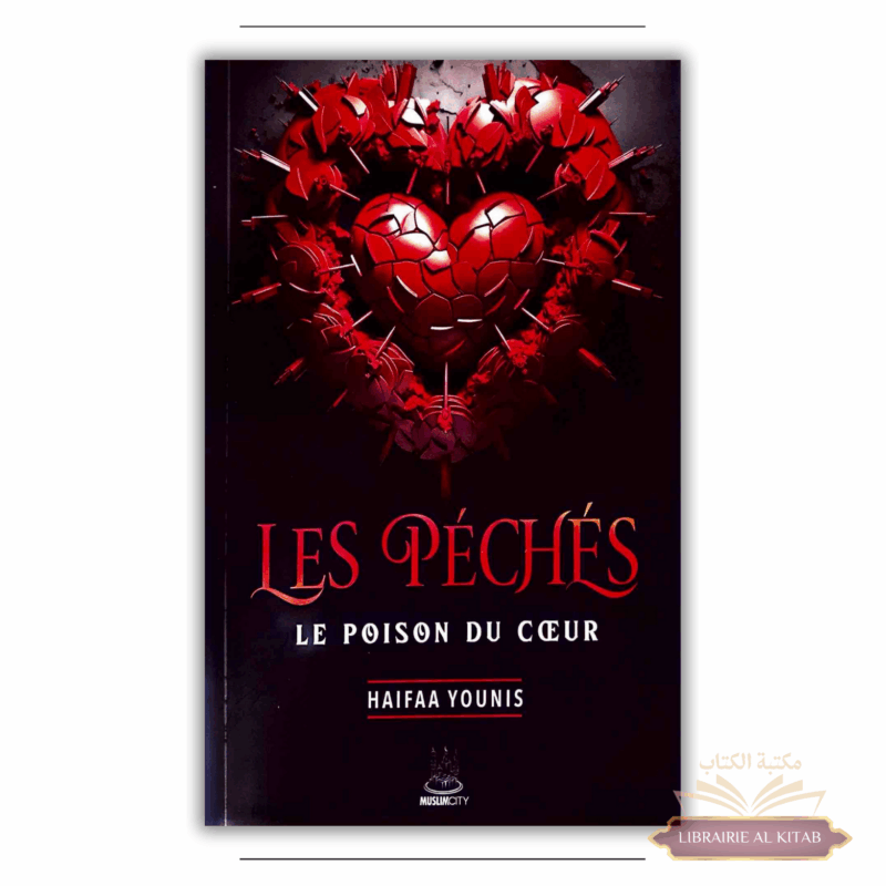 Les péchés : le poison du coeur - Haifaa Younis - MuslimCity