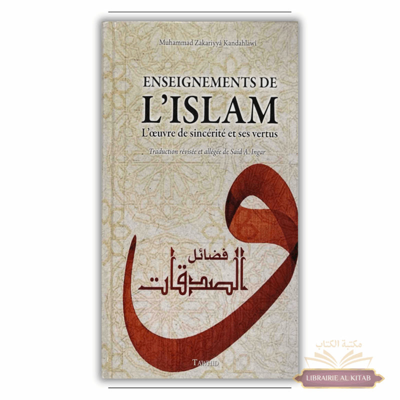 Enseignements de l’Islam - Muhammad Zakariyyâ Kandahlawi - Tawhid