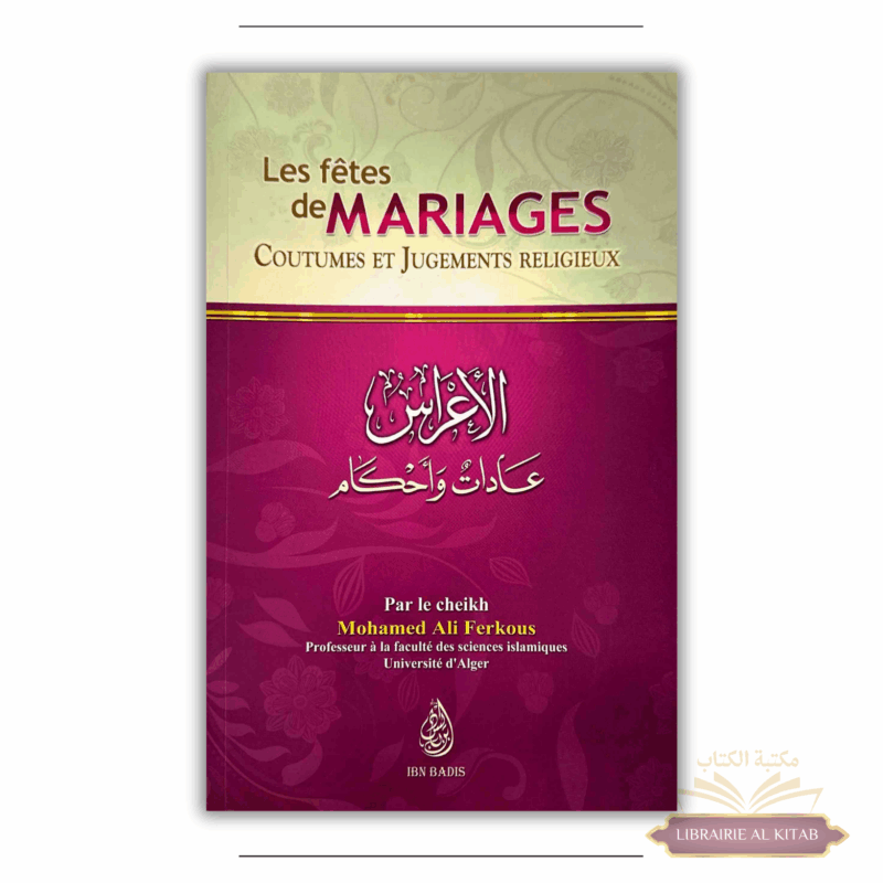 Les fêtes de mariages, coutumes et jugements religieux - Ferkous - Ibn Badis