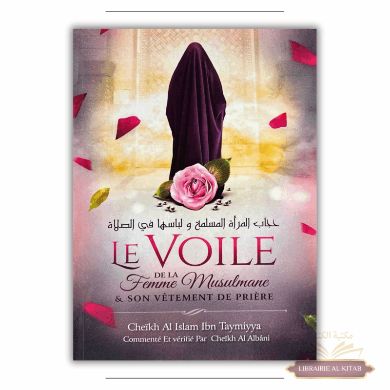 Le voile de la femme musulmane et son vêtement de prière - Cheikh Al Islam - Ibn Badis