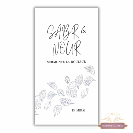 Sabr & Nour : Surmonte la douleur - Is Miraj
