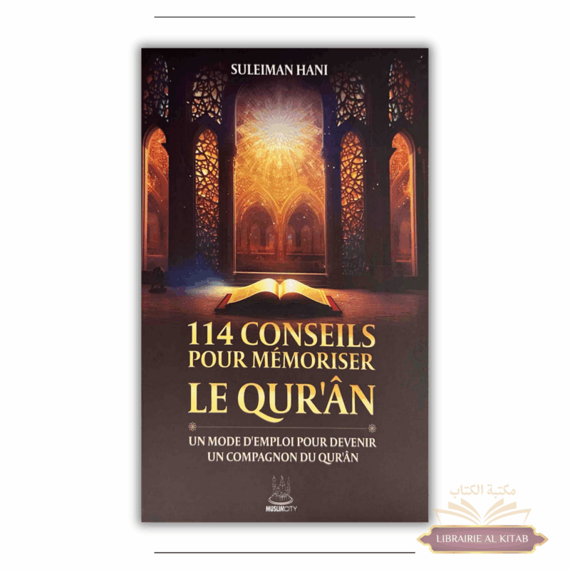 114 conseils pour mémoriser le Quran - Suleiman Hani - MuslimCity