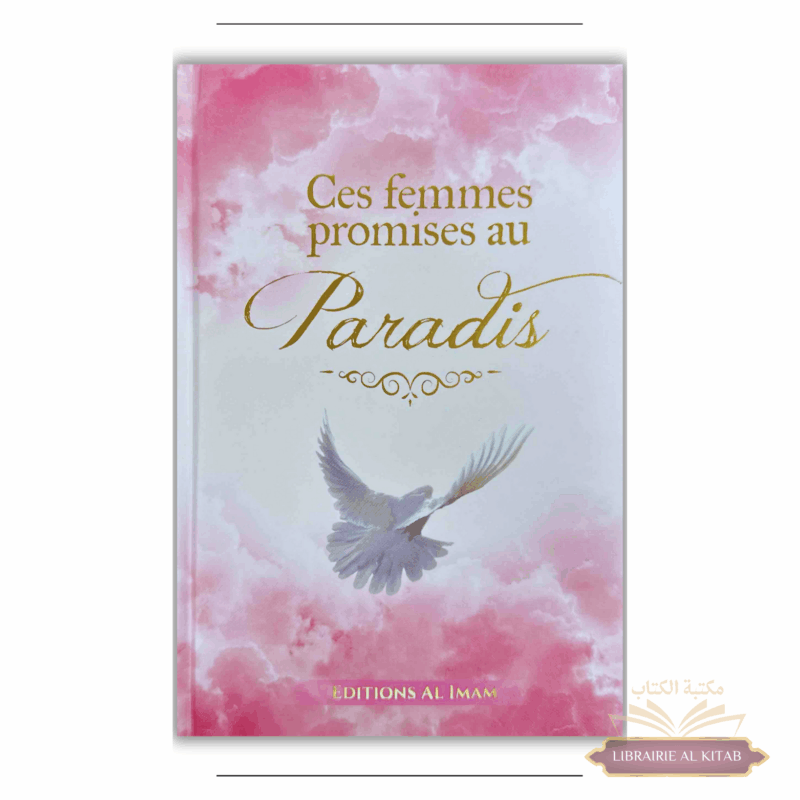 Ces femmes promises au Paradis - Ahmad Khalil Jam'ah - Al Imam