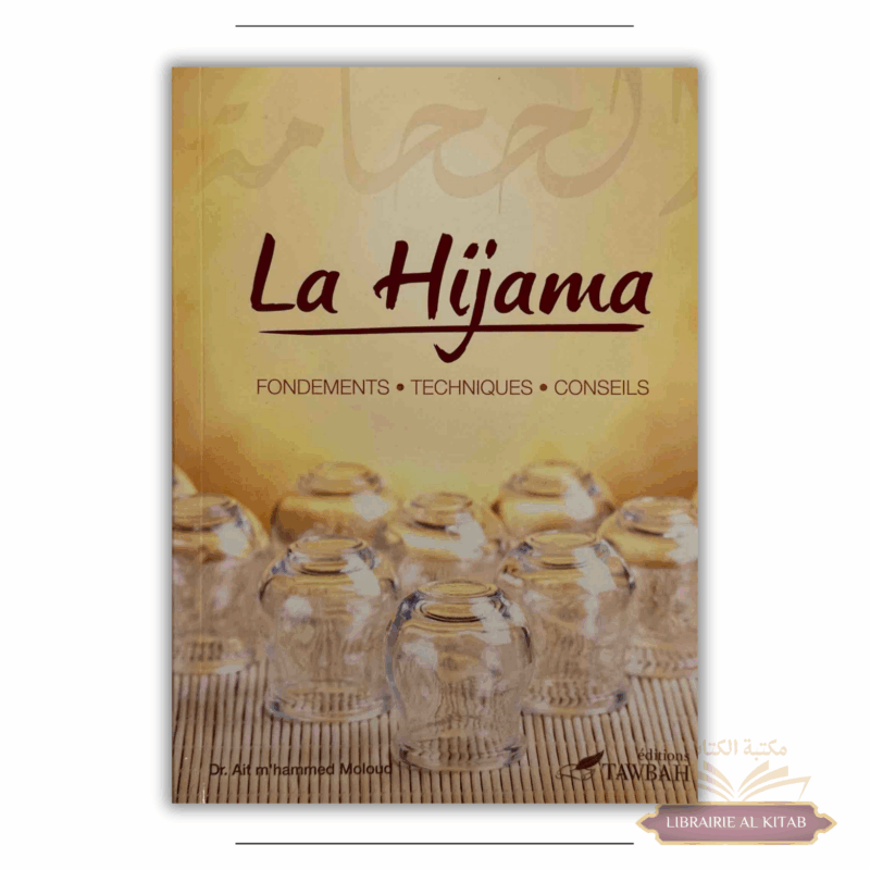La Hijama : Fondements - Techniques Conseils - Dr Ait M'hammed - Tawbah
