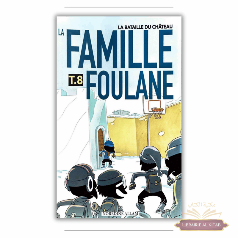 La Famille Foulane (Tome 8) : La bataille du château - Bdouin