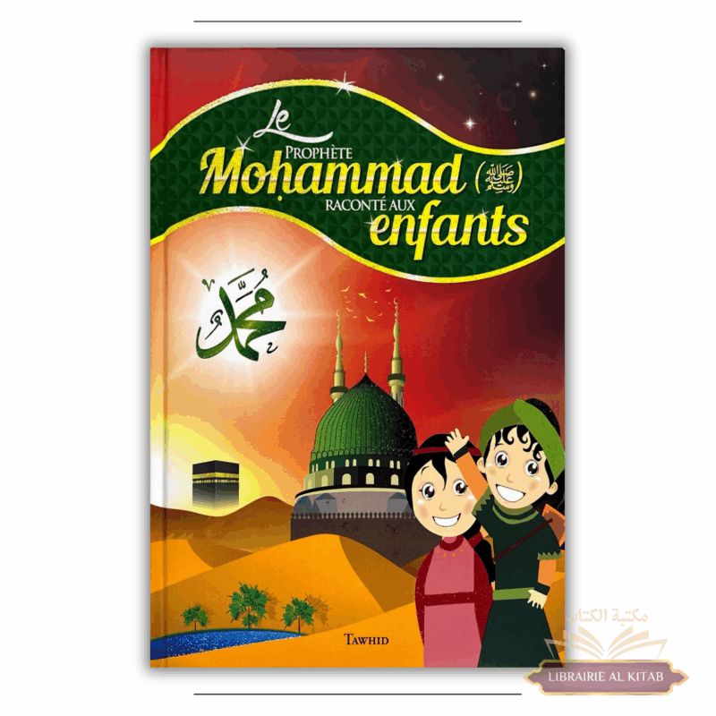 Le Prophète Mohammad raconté aux enfants
