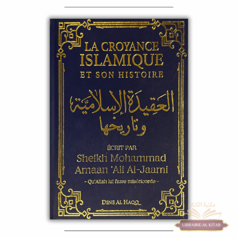 La croyance islamique et son histoire - Mohammad Amaan Ali Al-Jaami - Dine Al Haqq