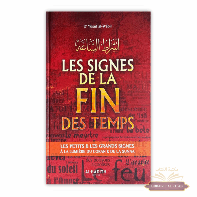 Les signes de la fin des temps - dr Yûsuf al-Wâbil - Al Hadith