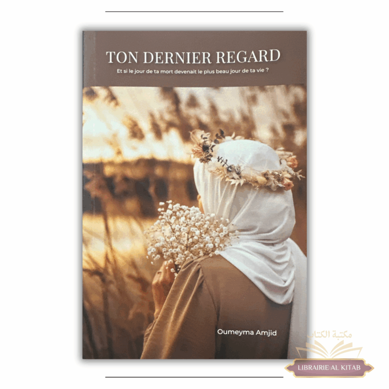 Ton dernier regard : et si le jour de ta mort devenait le plus beau jour de ta vie ? - Basmatek