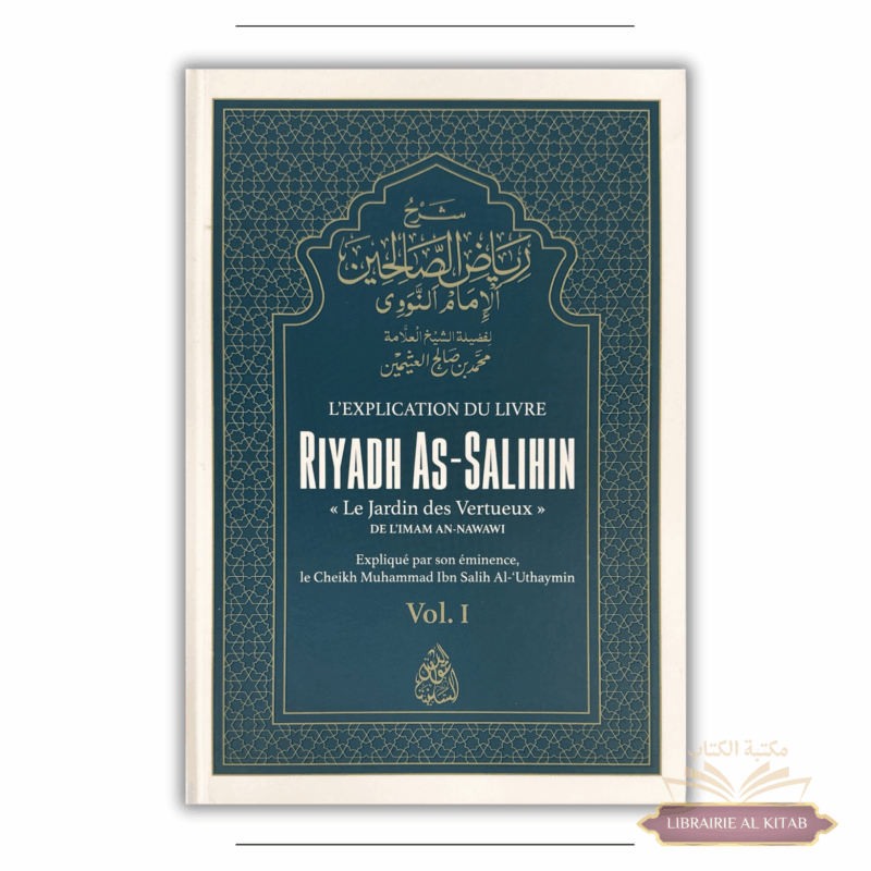 L’explication de Riyadh As-Salihin – Volume 1 – Cheikh Al-‘Uthaymin - Minhaj An-Nubuwwah
