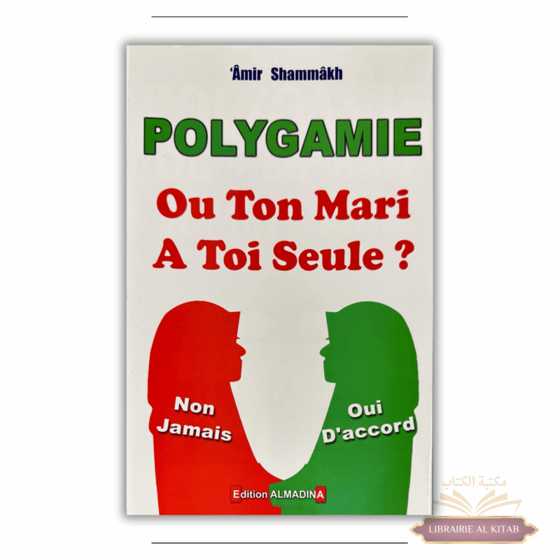 Polygamie ou ton mari a toi seule ? - Amir Shammakh - Al Madina