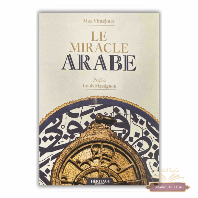 Le miracle Arabe - Max Vintéjoux - Héritage