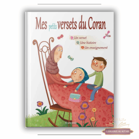 Mes petits versets du Coran : un verset, une histoire, un enseignement - Tawhid