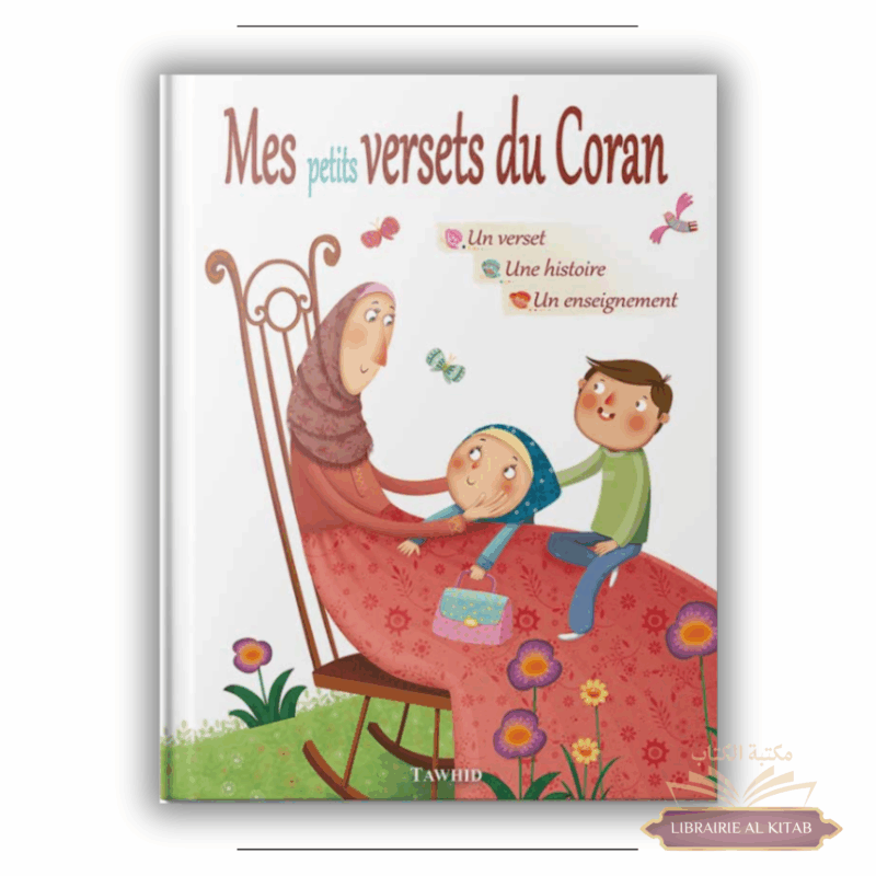 Mes petits versets du Coran : un verset, une histoire, un enseignement - Tawhid