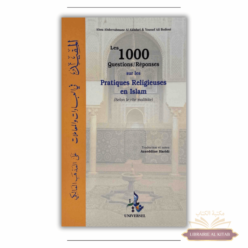 Les 1000 questions-réponses sur les pratiques religieuses en islam selon le rite malikite - Universel