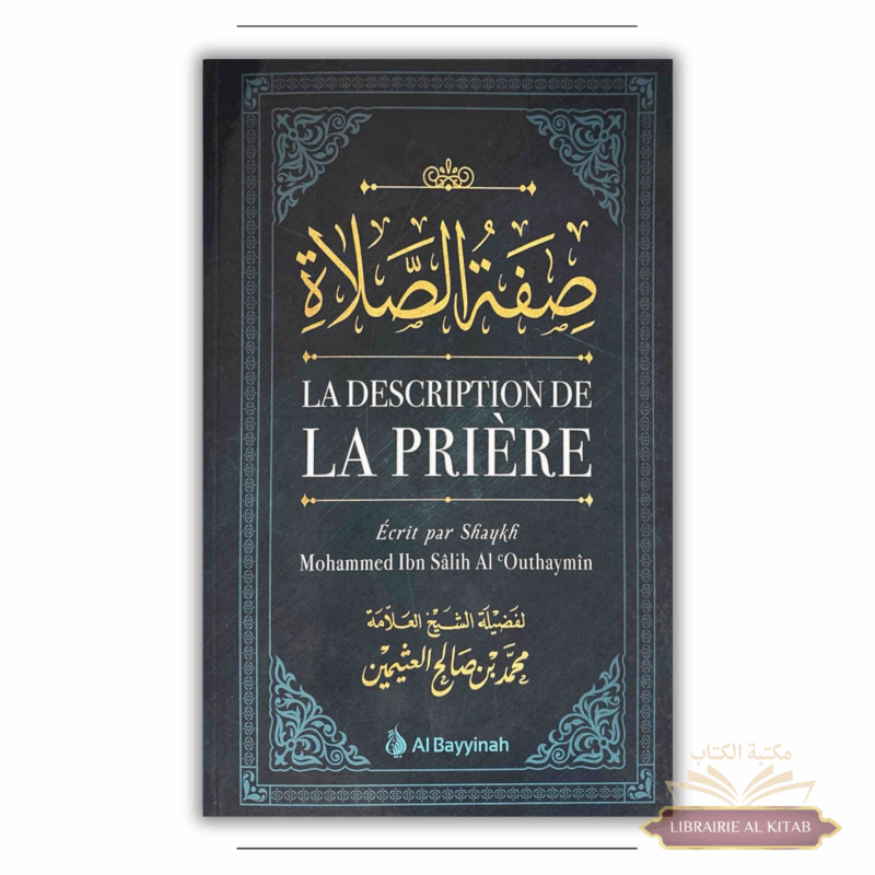 La description de la Prière - Shaykh Al Outhaymin - Al Bayyinah