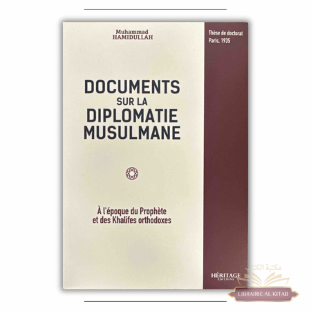 Documents sur la diplomatie musulmane - Muhammad Hamidullah - Héritage