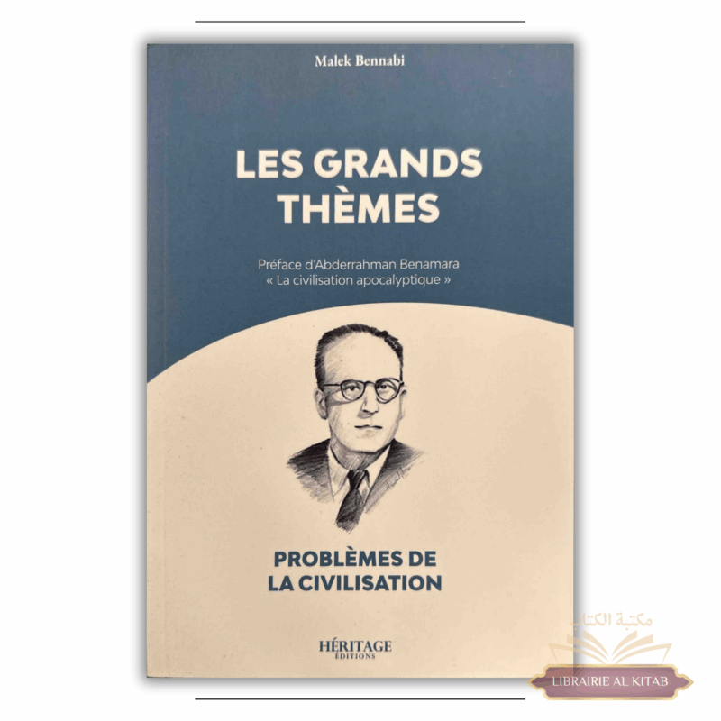 Les grands thèmes - Malek Bennabi - Héritage