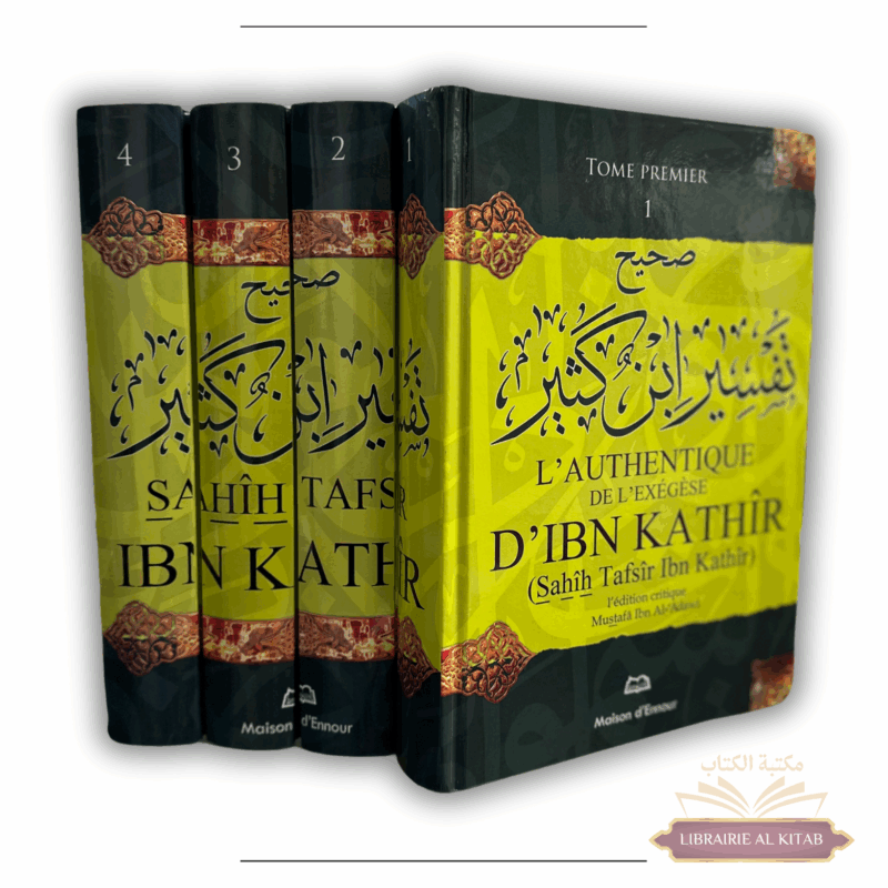 L’authentique de l’exégèse d’Ibn Kathîr (Sahîh Tafsîr Ibn Kathîr) – 4 volumes - Maison d'Ennour