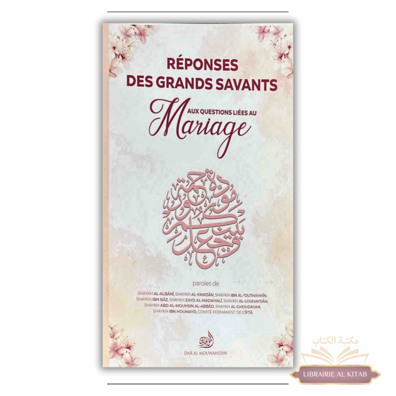 Réponses des Grands Savants aux Questions Liées au Mariage - Dar Al Mouwahidin